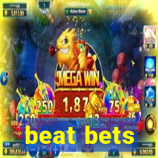 beat bets